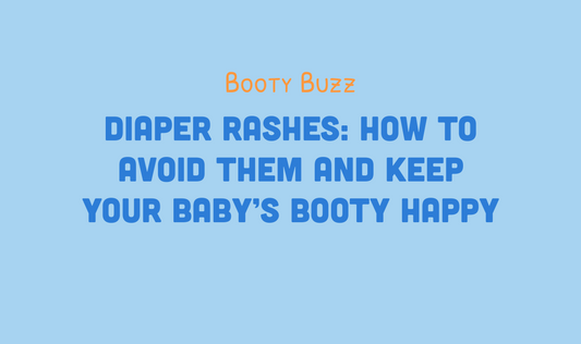 Diaper Rashes: How to Avoid Them and Keep Your Baby’s Booty Happy